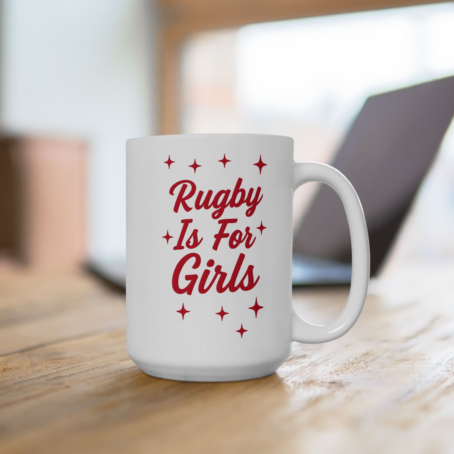 Rugby Is For Girls Coffee Mug - 15oz
