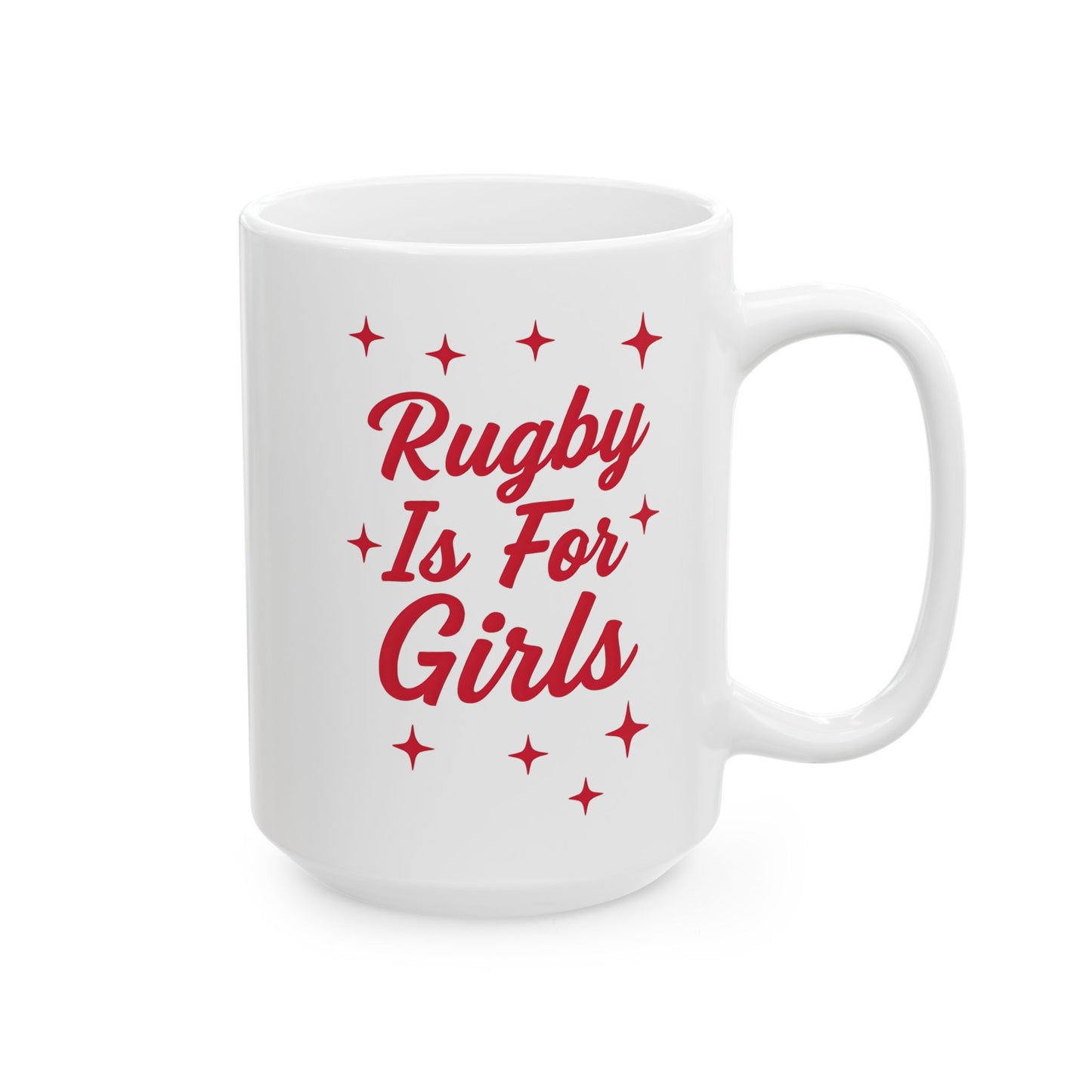 Rugby Is For Girls Coffee Mug - 15oz