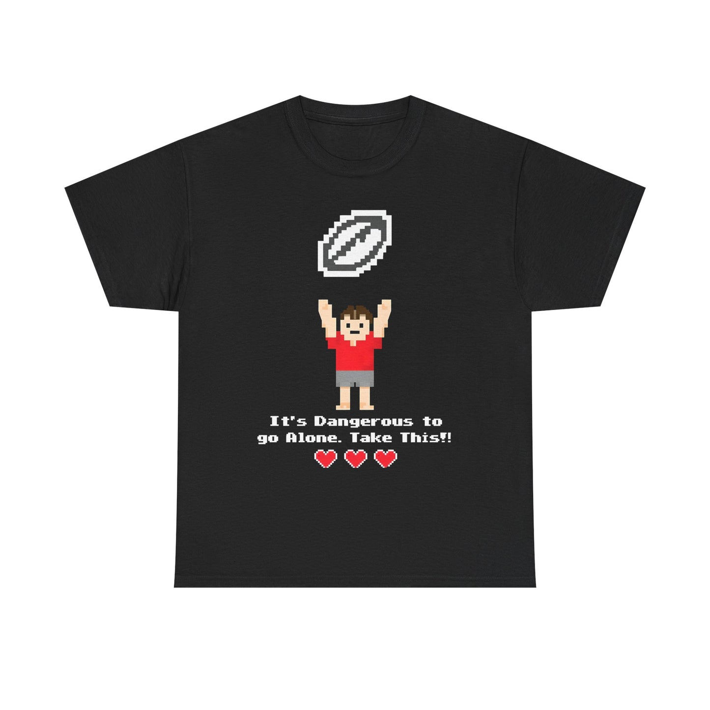 It's Dangerous to Go Alone Unisex T-Shirt
