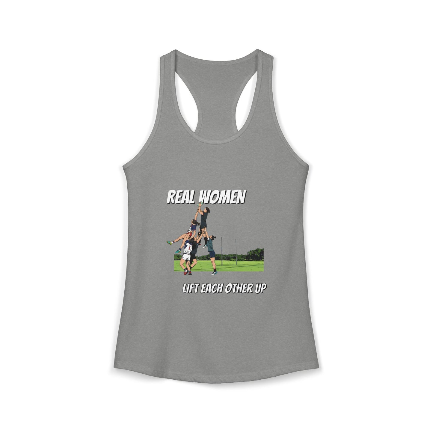 Real Women Lift Each Other Up - Racerback Tank