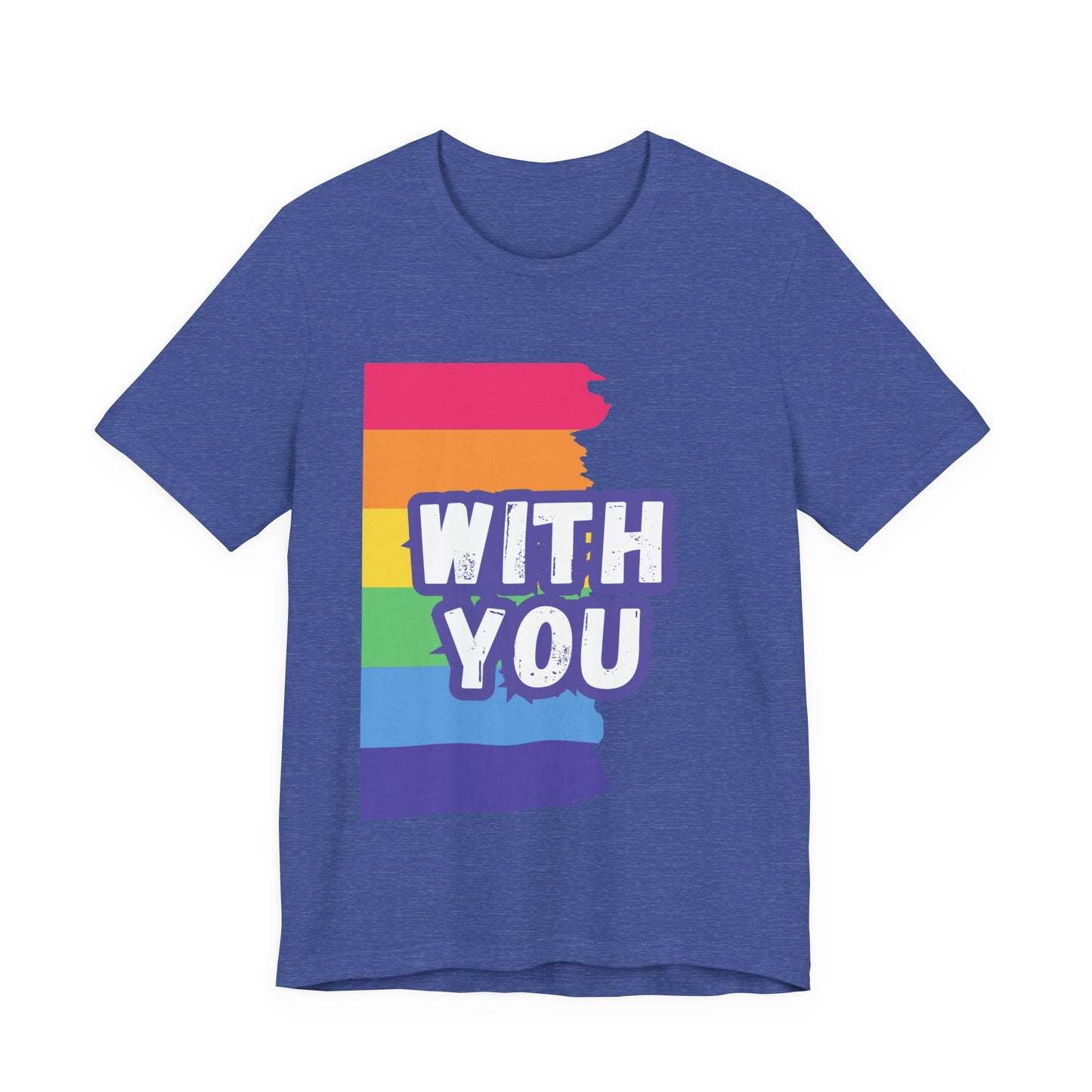With You - Unisex Jersey Short Sleeve Tee