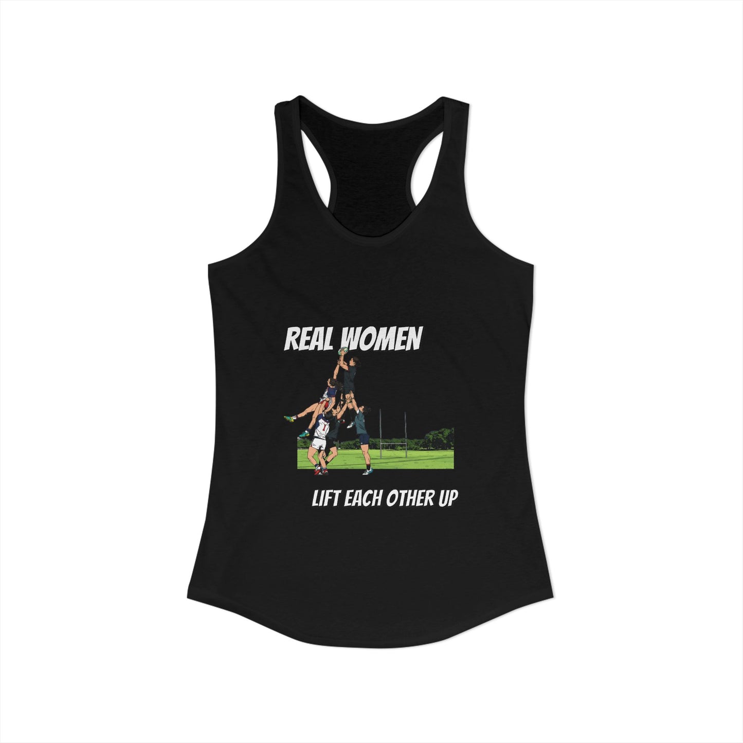 Real Women Lift Each Other Up - Racerback Tank