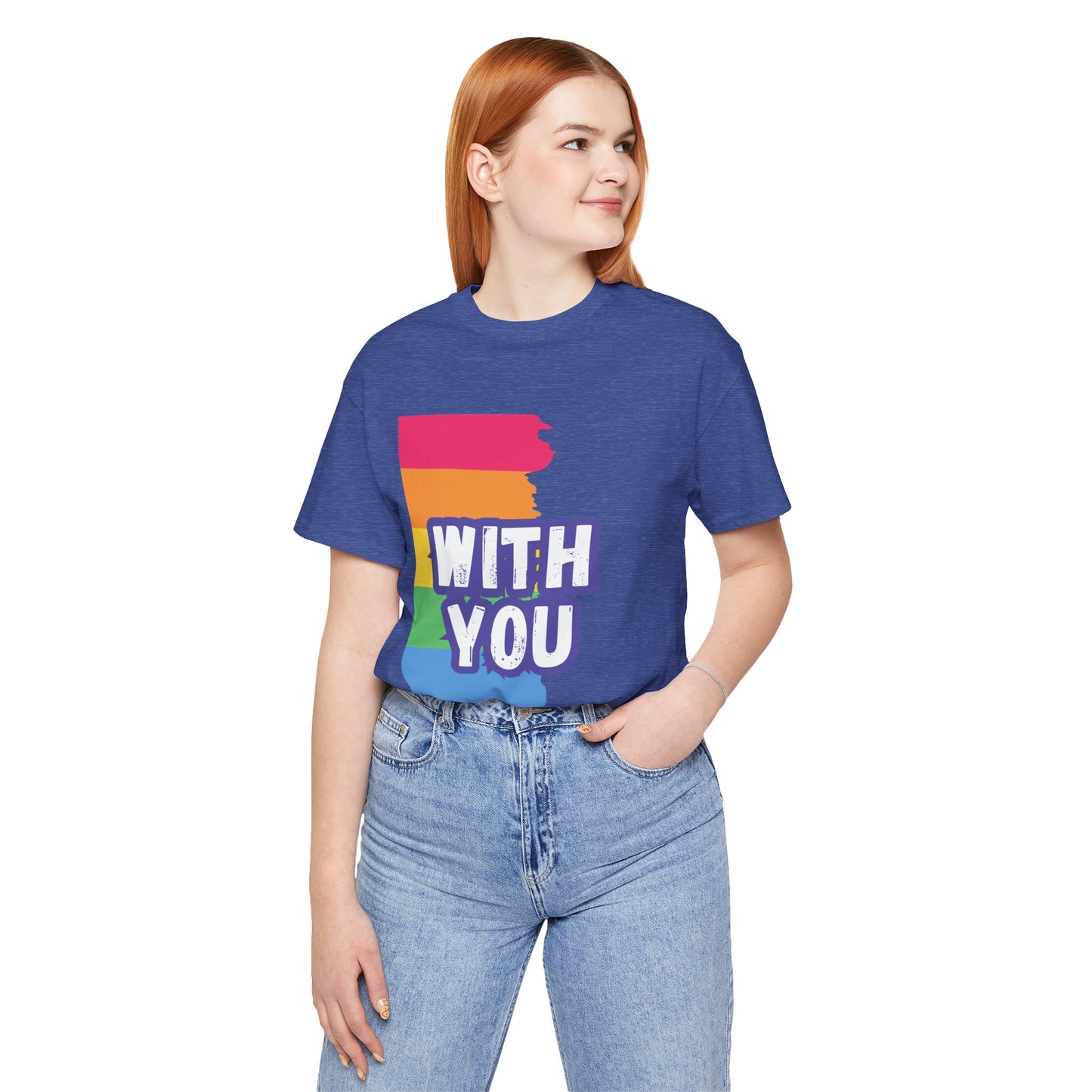 With You - Unisex Jersey Short Sleeve Tee