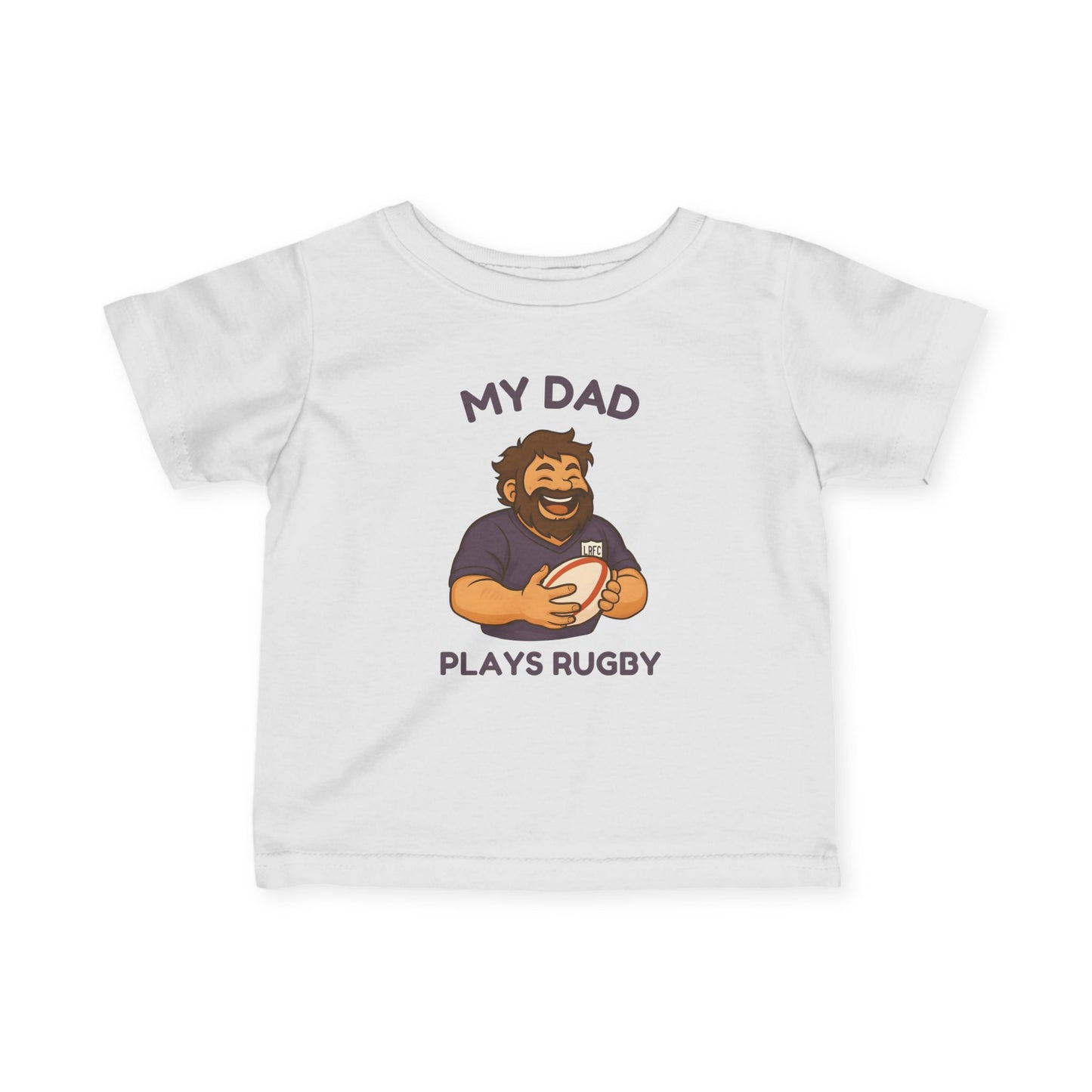 My Dad Plays Rugby - INFANT Tee