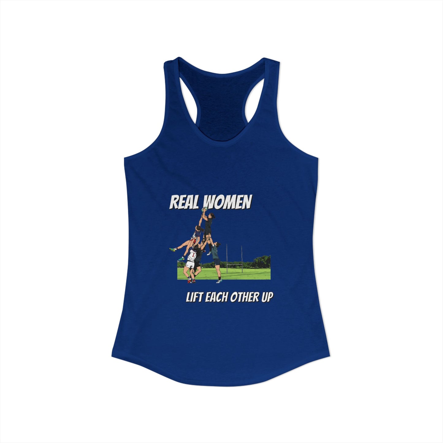 Real Women Lift Each Other Up - Racerback Tank
