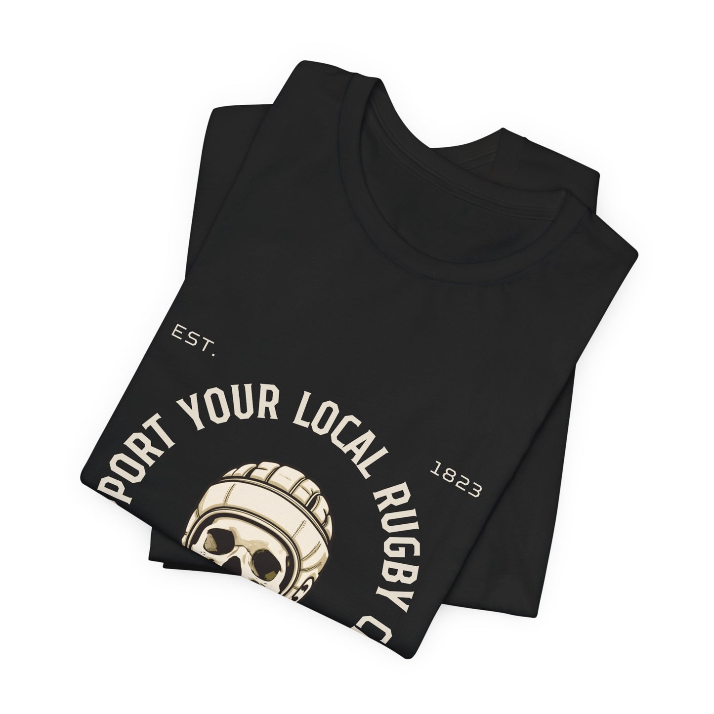 Support Your Local Rugby Club - Unisex Jersey Short Sleeve Tee