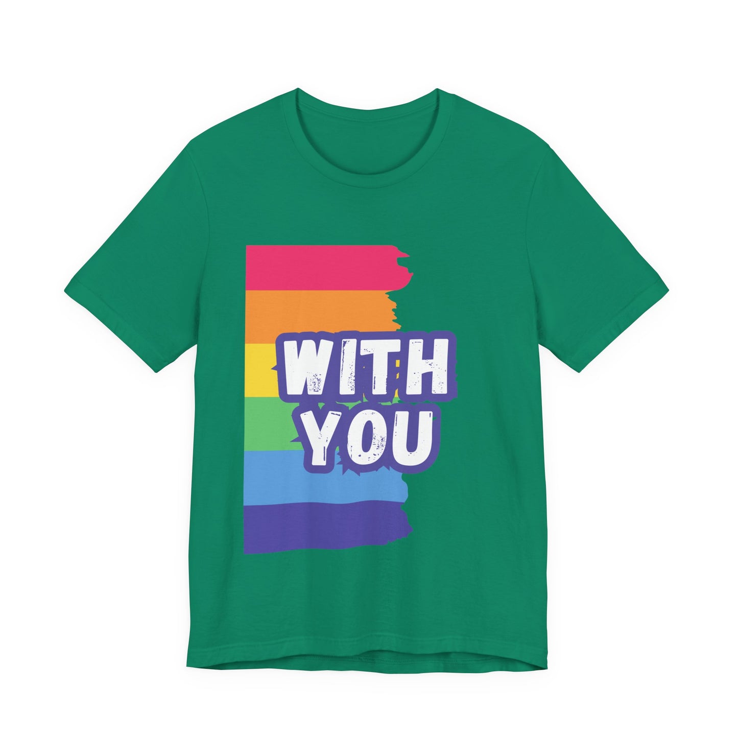 With You - Unisex Jersey Short Sleeve Tee