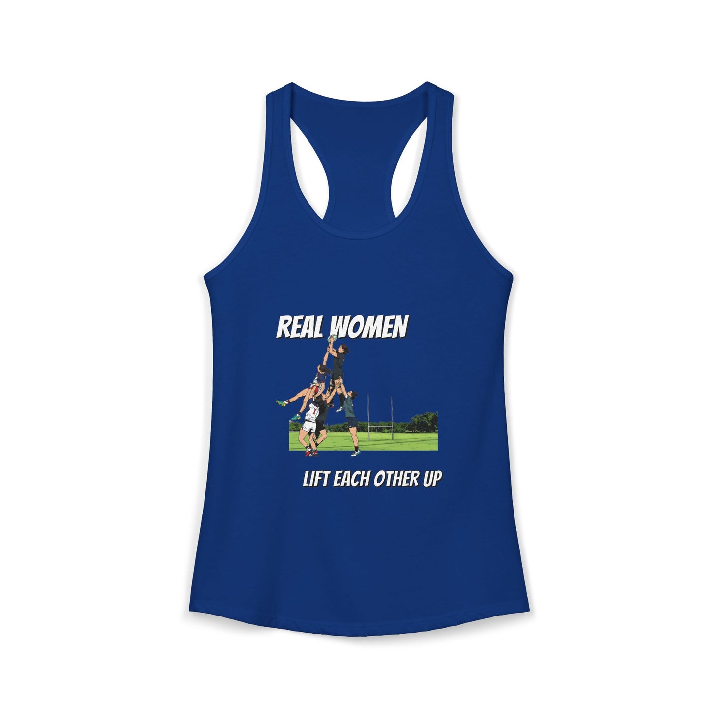 Real Women Lift Each Other Up - Racerback Tank